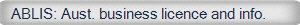 ABLIS: Aust. business licence and info.
